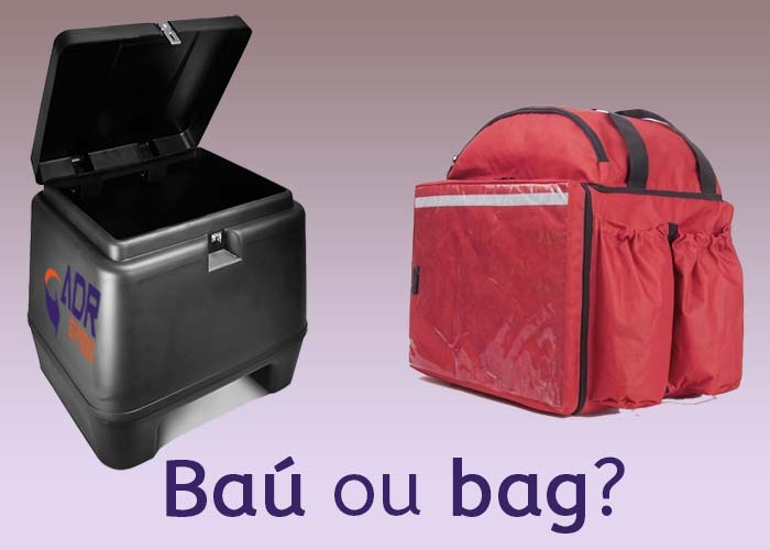 Baú ou Bag - O que Usar?